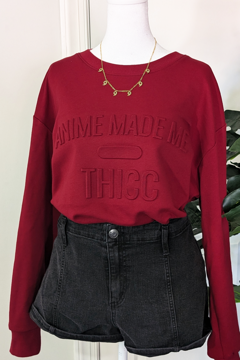 PRE-ORDER Anime Made Me Thicc Sweatshirt Burgandy