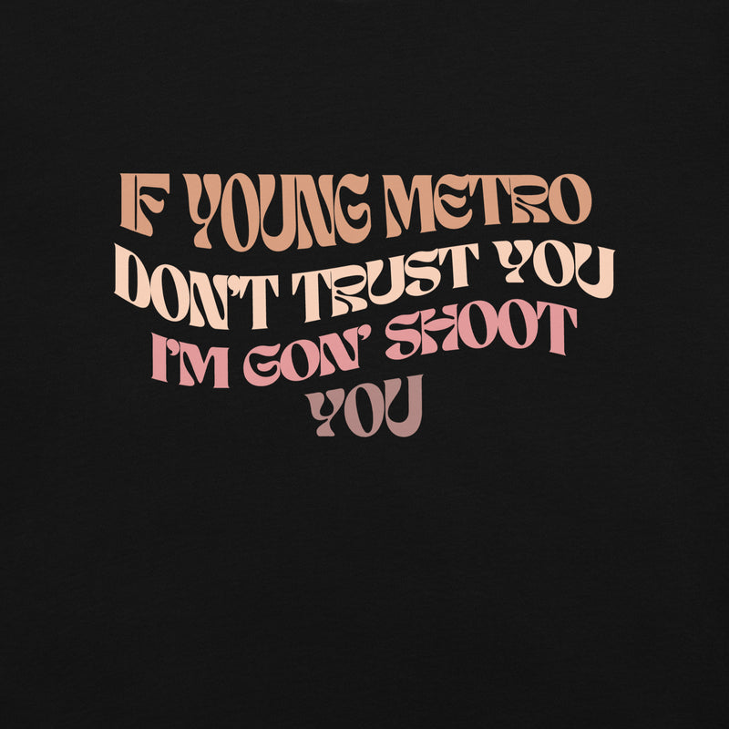 Metro Gon' Shoot You Unisex Heavyweight t-shirt